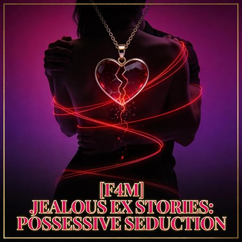 [F4M] Jealous Ex Stories: Possessive Seduction Revenge Erotic Audio ASMR [Female Narrator]