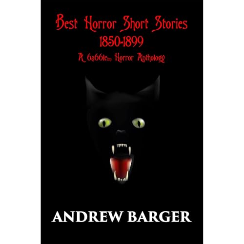 Best Horror Short Stories 1850-1899: A 6a66le Horror Anthology by Bram Stoker