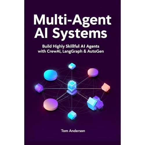Multi-Agent AI Systems by Tom Anderson