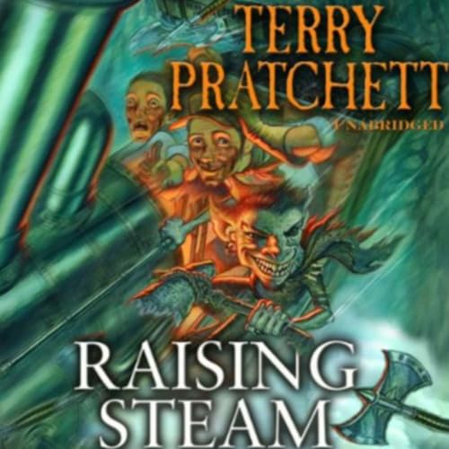 Discworld 40 - Raising Steam by Terry Pratchett (Full Audiobook) by Terry Pratchett