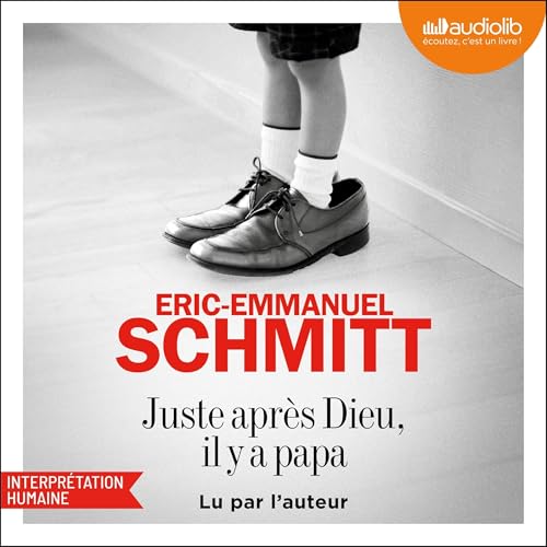 Juste après Dieu, Il y a papa