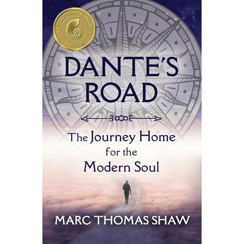Dante's Road: The Journey Home for the Modern Soul by Marc Shaw