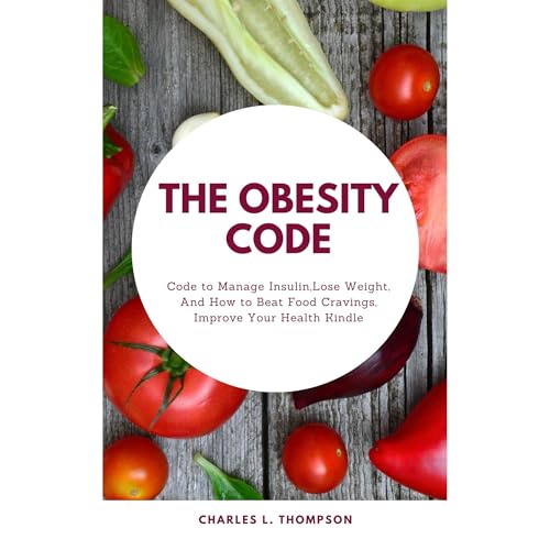 THE OBESITY CODE by Charles L. Thompson