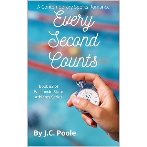 Every Second Counts by J.C. Poole