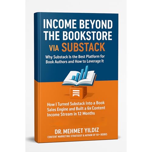 Income Beyond the Bookstore via Substack by Dr Mehmet Yildiz