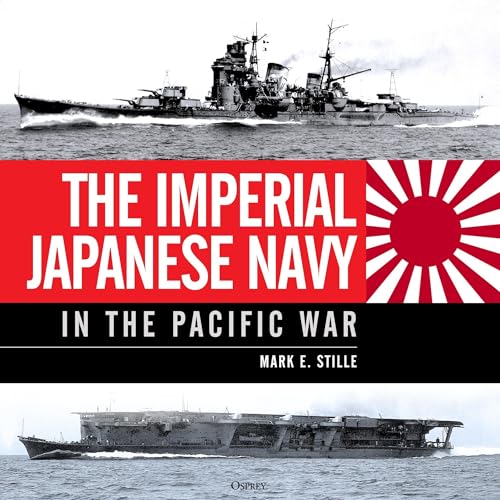 The Imperial Japanese Navy in the Pacific War