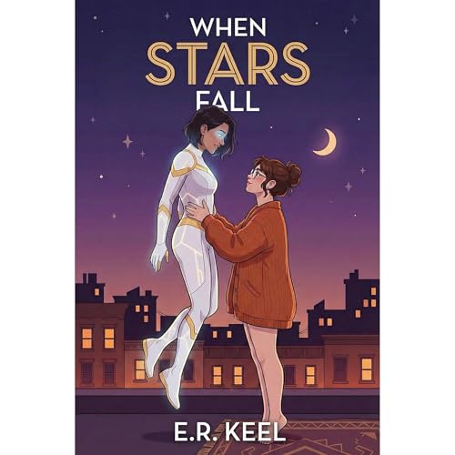 When Stars Fall by E.R. Keel
