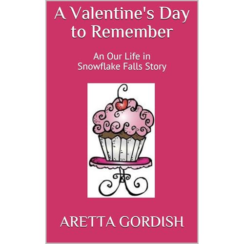 A Valentine's Day to Remember by Aretta Gordish