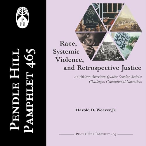 Race, Systemic Violence, and Retrospective Justice by Harold D. Weaver