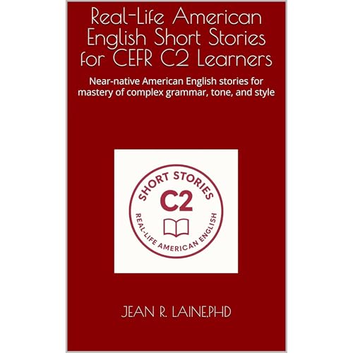 Real-Life American English Short Stories for CEFR C2 Learners