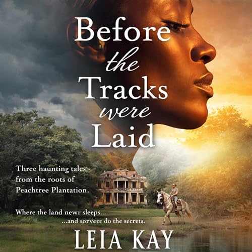 Before the Tracks Were Laid: Beneath the Clay