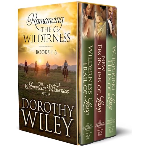 Romancing the Wilderness by Dorothy Wiley