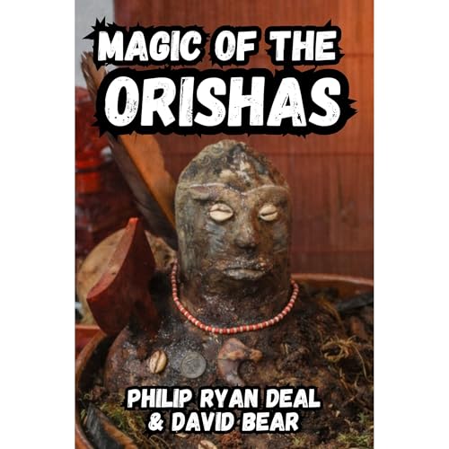 Magic Of The Orishas: A Beginner’s Guide to West African Spirituality