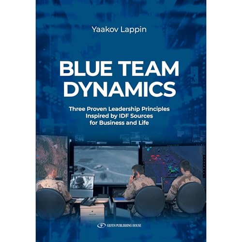 Blue Team Dynamics by Yaakov Lappin
