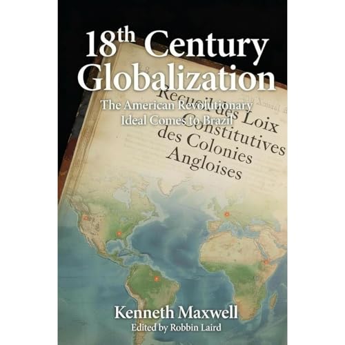 18th Century Globalization by Kenneth Maxwell