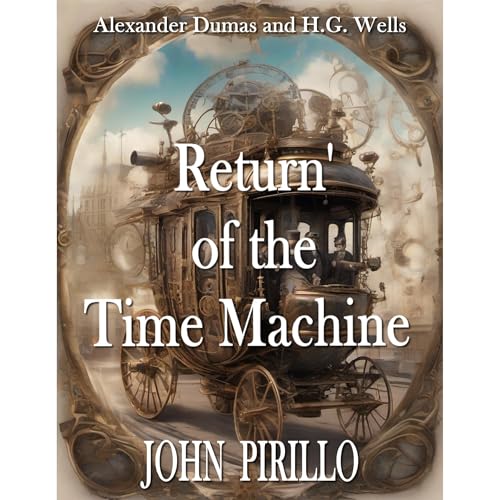 Alexander Dumas and H.G. Wells, Return of the Time Machine