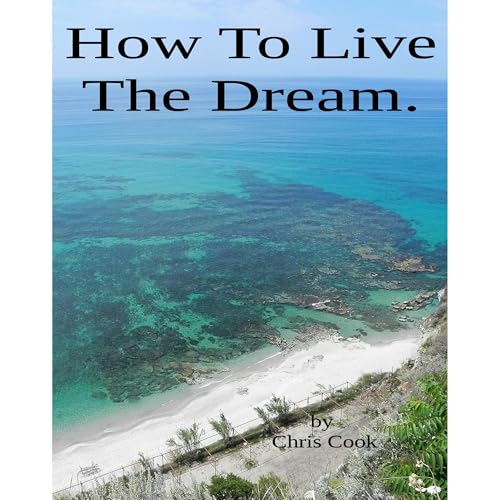 How To Live The Dream