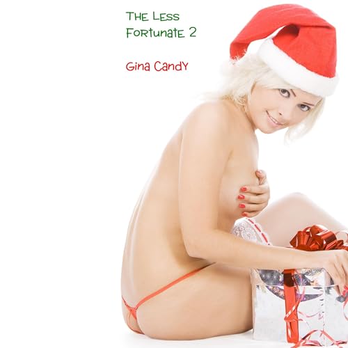 The Less Fortunate 2 by Gina Candy