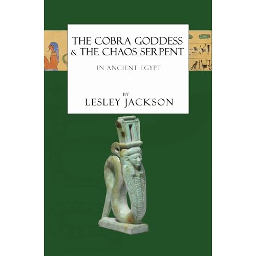 The Cobra Goddess & the Chaos Serpent