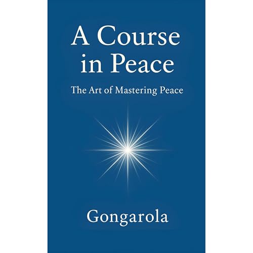 A Course in Peace by Gonzalo García Olagorta (Gongarola)