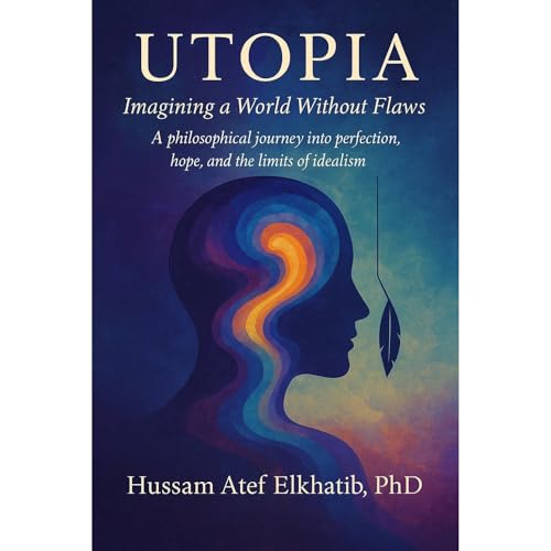 Utopia by Dr. Hussam Atef Elkhatib