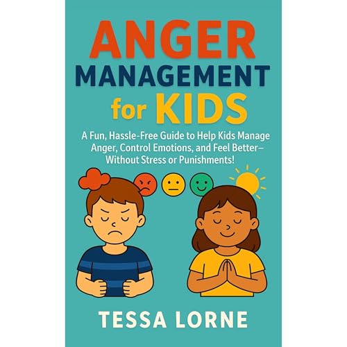 Anger Management for Kids by Tessa Lorne