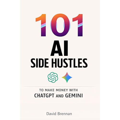 101 AI Side Hustles to Make Money with ChatGPT and Gemini