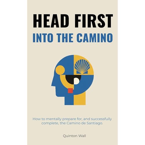Head First Into The Camino by Quinton Wall