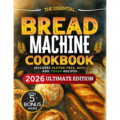 The Essential Bread Machine Cookbook for Beginners by JULIA SMITH