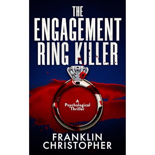The Engagement Ring Killer by Franklin Christopher