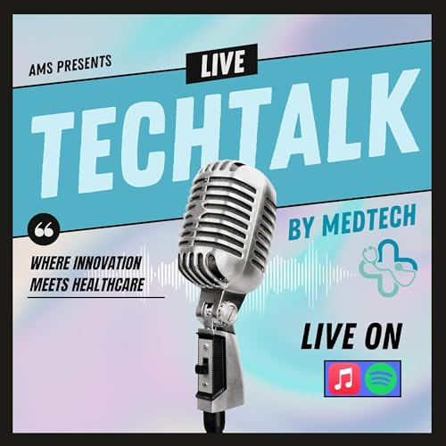 TechTalk by MedTech by AMS MedTech