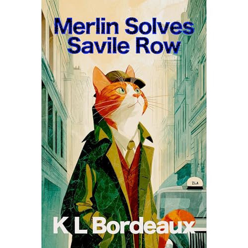 Merlin Solves Savile Row by K. L. Bordeaux