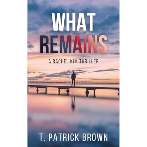 What Remains by T. Patrick Brown