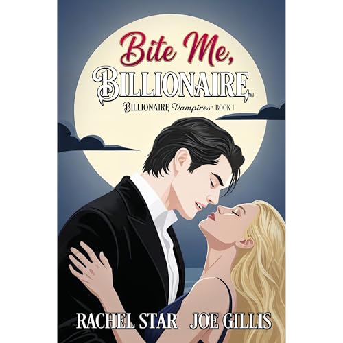 Bite Me, Billionaire by Joe Gillis
