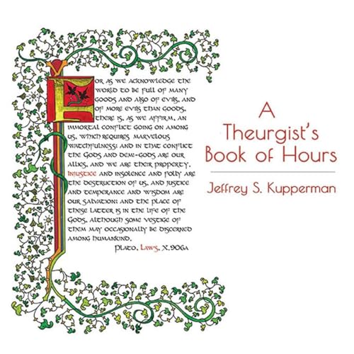 A Theurgist's Book of Hours by Jeffrey S. Kupperman