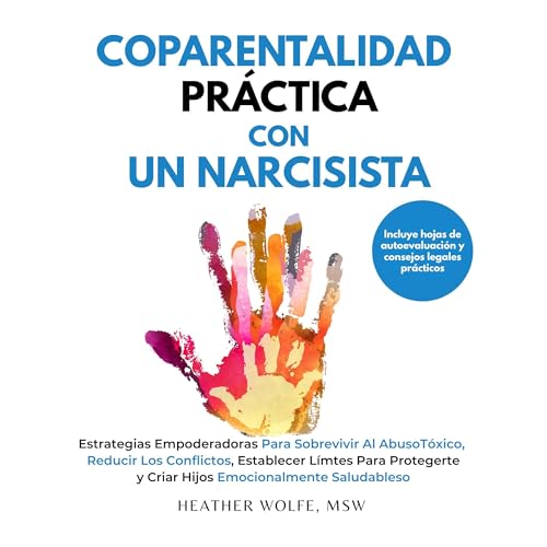 COPARENTALIDAD PRÁCTICA CON UN NARCISISTA