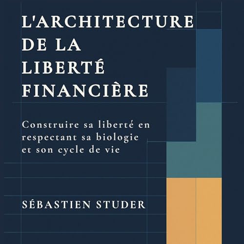 L’Architecture de la Liberté Financière