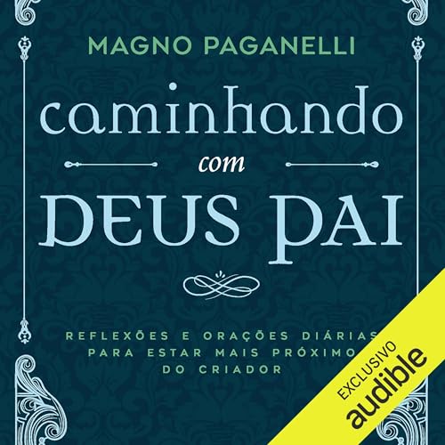 Caminhando com Deus Pai by Magno Paganelli