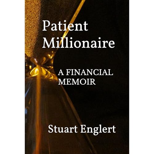 Patient Millionaire by Stuart Englert