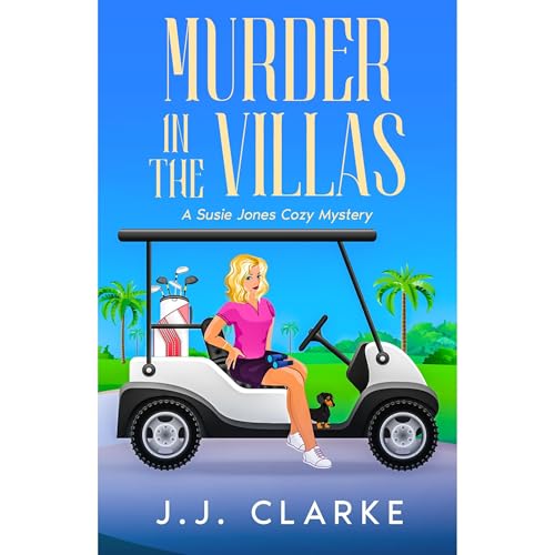 Murder in The Villas by J.J. Clarke