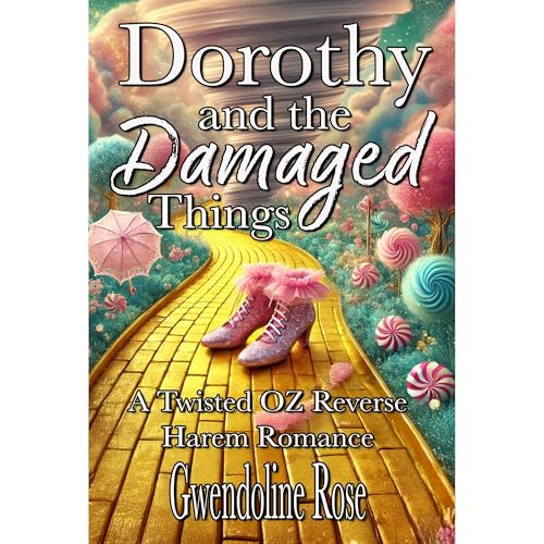 Dorothy and the Damaged Things