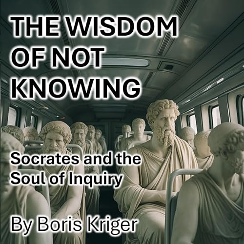 The Wisdom of Not Knowing