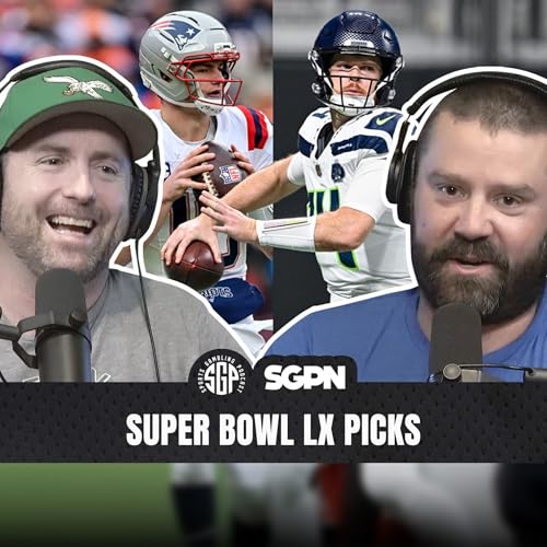 Super Bowl LX Picks | Sports Gambling Podcast (Ep. 2489) by Unknown