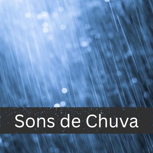Sons de Chuva by International Ambient Sounds