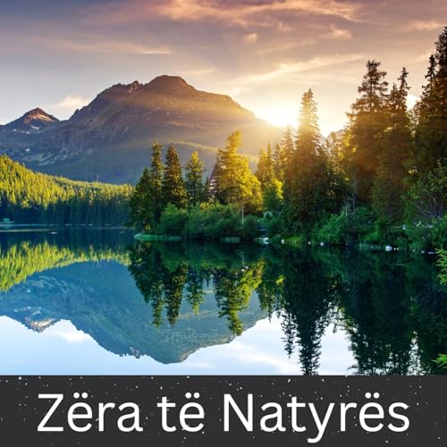 Zëra të Natyrës by International Ambient Sounds