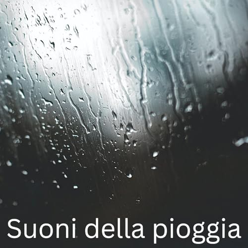 Suoni della pioggia by International Ambient Sounds