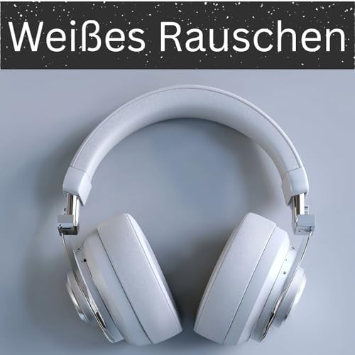 Weißes Rauschen by International Ambient Sounds