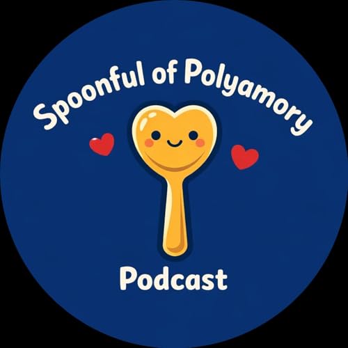 Spoonful of Polyamory Podcast by Itsthemazoku and Asani