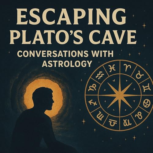 Escaping Plato's Cave: Conversations with Astrology by Chris Eads