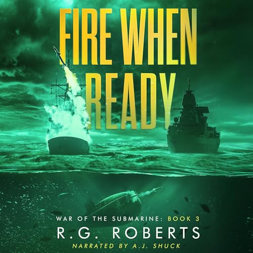Fire When Ready by R.G. Roberts